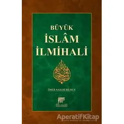 Büyük İslam İlmihali - Ömer Nasuhi Bilmen - Gelenek Yayıncılık