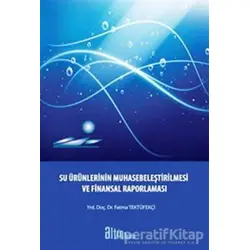 Su Ürünlerinin Muhasebeleştirilmesi ve Finansal Raporlaması