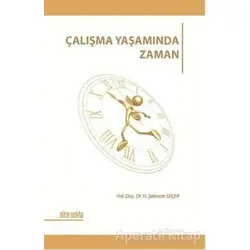 Çalışma Yaşamında Zaman - Şebnem Seçer - Altın Nokta Basım Yayın