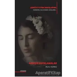 Ardışık Sayıklamalar - Bilal Kızmaz - Altın Nokta Basım Yayın