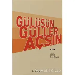 Gülüşün Güller Açsın - Ömer F. Kurhan - Bgst Yayınları