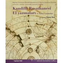 Kandilli Rasathanesi El Yazmaları 1: Türkçe Yazmalar - Kolektif - Boğaziçi Üniversitesi Yayınevi