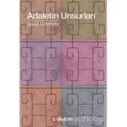Adaletin Unsurları - David Schmidtz - Liberte Yayınları