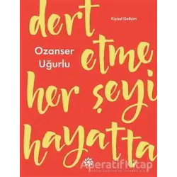 Dert Etme Her Şeyi Hayatta - Ozanser Uğurlu - Doğan Novus