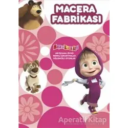 Macera Fabrikası - Maşa ile Koca Ayı - Kolektif - Doğan Egmont Yayıncılık