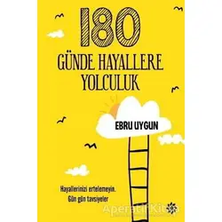 180 Günde Hayallere Yolculuk - Ebru Uygun - Doğan Novus