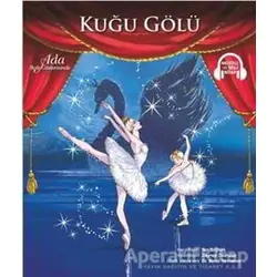 Kuğu Gölü - Ada Bale Gösterisinde - Tan Sağtürk - Doğan Egmont Yayıncılık