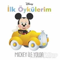 Mickey ile Yolda - İlk Öykülerim - Kolektif - Doğan Egmont Yayıncılık