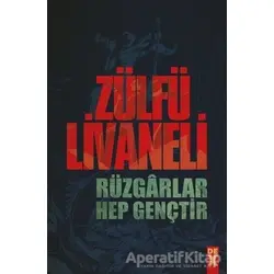 Rüzgarlar Hep Gençtir - Zülfü Livaneli - Dex Yayınevi
