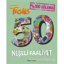 Trolls 50 Neşeli Faaliyet - Kolektif - Doğan Egmont Yayıncılık