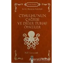 Cthulhunun Çağrısı ve Diğer Tuhaf Öyküler - Howard Phillips Lovecraft - Dex Yayınevi