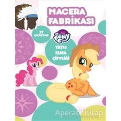 Macera Fabrikası - My Little Pony - Kolektif - Doğan Egmont Yayıncılık