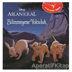 Bilinmeyene Yolculuk Aslan Kral - Uykudan Önce - Kolektif - Doğan Egmont Yayıncılık