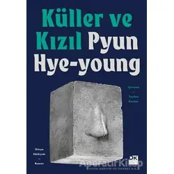 Küller ve Kızıl - Pyun Hye-young - Doğan Kitap