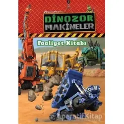 Dinozor Makineler Faaliyet Kitabı - Kolektif - Doğan Egmont Yayıncılık