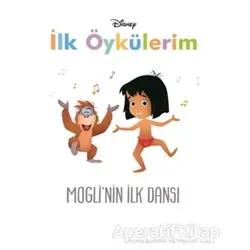 Disney Moglinin İlk Dansı - İlk Öykülerim - Kolektif - Doğan Egmont Yayıncılık