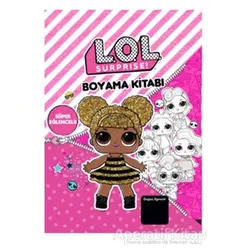 Lol Surprise! Süper Eğlenceli Boyama Kitabı - Kolektif - Doğan Egmont Yayıncılık
