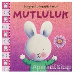Duygusal Güvenlik Serisi - Mutluluk - Trace Moroney - Doğan Egmont Yayıncılık