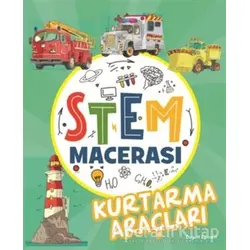 STEM Macerası - Kurtarma Araçları - Kolektif - Doğan Egmont Yayıncılık