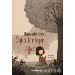 Öykü Dinleyen Ağaç - Hanzade Servi - Doğan Egmont Yayıncılık