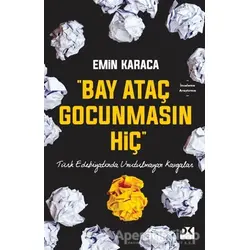 Bay Ataç Gocunmasın Hiç - Emin Karaca - Doğan Kitap
