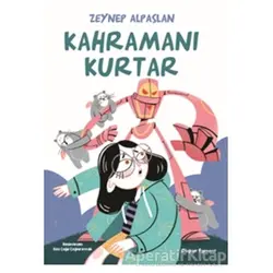 Kahramanı Kurtar - Zeynep Alpaslan - Doğan Egmont Yayıncılık