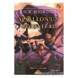 Apollonun Görevleri 4 - Tiranın Mezarı - Rick Riordan - Doğan Egmont Yayıncılık