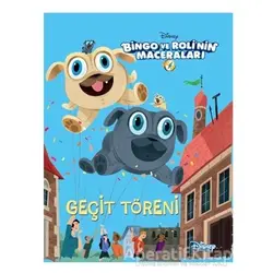 Geçit Töreni - Bingo ve Rolinin Maceraları - Kolektif - Doğan Egmont Yayıncılık