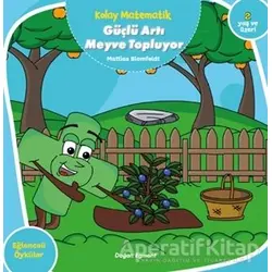 Güçlü Artı Meyve Topluyor - Kolay Matematik - Mattias Blomfeldt - Doğan Egmont Yayıncılık
