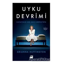 Uyku Devrimi - Arianna Huffington - Doğan Kitap