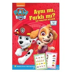 Paw Patrol Aynı mı, Farklı mı? - İlk Faaliyet Kitabım - Kolektif - Doğan Egmont Yayıncılık