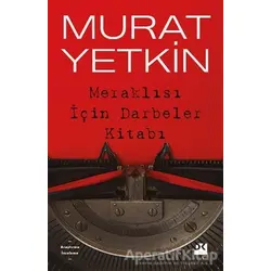 Meraklısı İçin Darbeler Kitabı - Murat Yetkin - Doğan Kitap