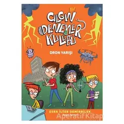 Dron Yarışı - Çılgın Deneyler Kulübü 3 - Esra İlter Demirbilek - Doğan Egmont Yayıncılık