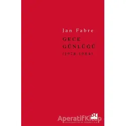 Gece Günlüğü 1 (1978-1984) - Jan Fabre - Doğan Kitap