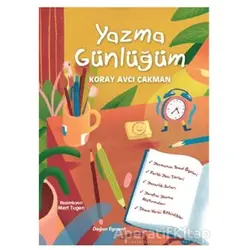 Yazma Günlüğüm - Koray Avcı Çakman - Doğan Egmont Yayıncılık
