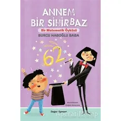 Annem Bir Sihirbaz - Burcu Haboğlu Baba - Doğan Egmont Yayıncılık