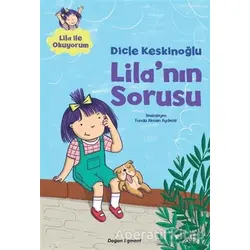 Lilanın Sorusu - Dicle Keskinoğlu - Doğan Egmont Yayıncılık