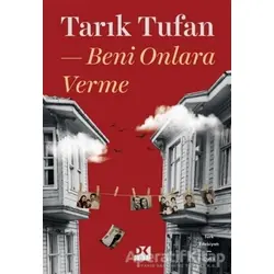 Beni Onlara Verme - Tarık Tufan - Doğan Kitap