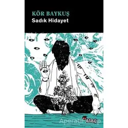 Kör Baykuş - Sadık Hidayet - Ataç Yayınları