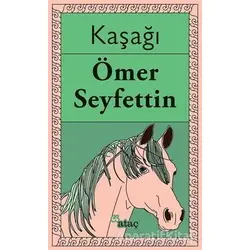 Kaşağı - Ömer Seyfettin - Ataç Yayınları