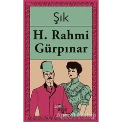Şık - Hüseyin Rahmi Gürpınar - Ataç Yayınları
