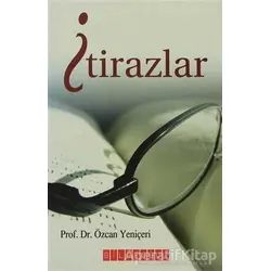 İtirazlar - Özcan Yeniçeri - Bilgeoğuz Yayınları