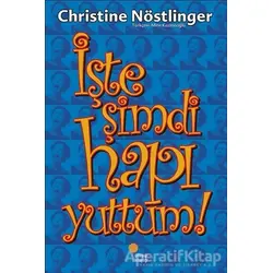 İşte Şimdi Hapı Yuttum! - Christine Nöstlinger - Günışığı Kitaplığı