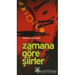 Zamana Göre Şiirler - Müslüm Kazım Yaman - Aşiyan Yayınları