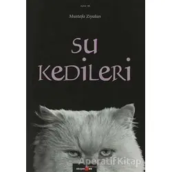 Su Kedileri - Mustafa Ziyalan - Okuyan Us Yayınları