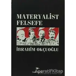 Materyalist Felsefe - İbrahim Okçuoğlu - Ceylan Yayınları