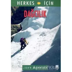 Herkes İçin Dağcılık - John Moynier - Bilge Kültür Sanat