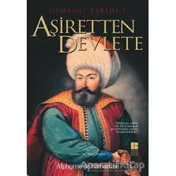 Osmanlı Tarihi 1 Aşiretten Devlete - Alphonse de Lamartine - Bilge Kültür Sanat