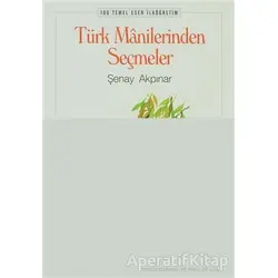 Türk Manilerinden Seçmeler - Şenay Akpınar - Bilge Kültür Sanat
