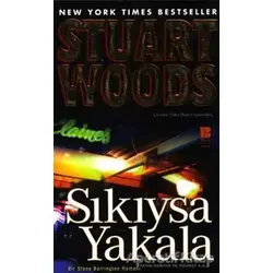 Sıkıysa Yakala Bir Stone Barrington Romanı - Stuart Woods - Bilge Kültür Sanat